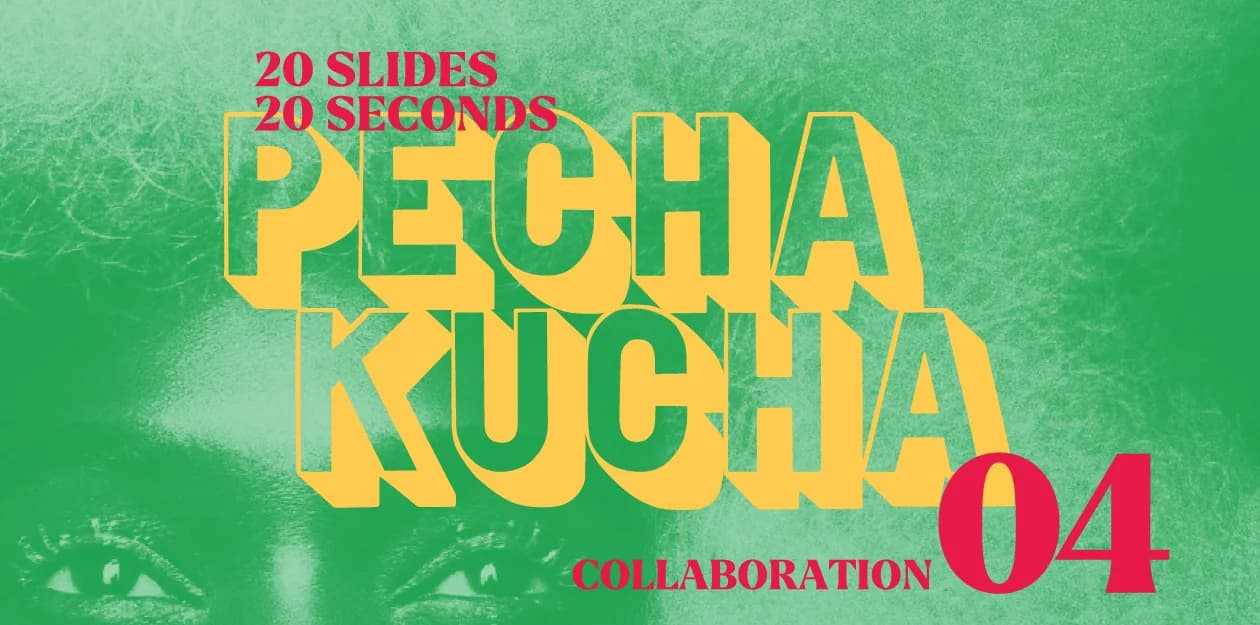 Pecha Kucha Series